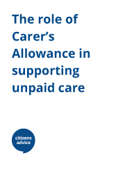 Report cover "The role of Carer's allowance in supporting unpaid care"